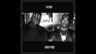 The Notorious B.I.G. & 2Pac - Victory (Gruff Mix)