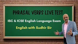 Phrasal Verbs & Prepositions LIVE for ISC and ICSE students | SWS Naatu Naatu Test Series 2024