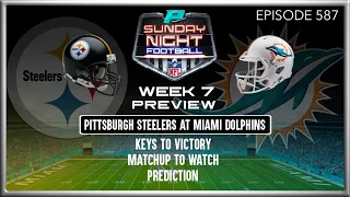 Episode 587: | 2022 NFL WEEK 7 PREVIEW | PITTSBURGH STEELERS VS MIAMI DOLPHINS | TUA VS FLORES!