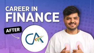 Finance Career after CA | Full Guide | Complete Roadmap