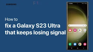 [SOLVED] Samsung Galaxy S23 Ultra Keeps Losing Cellular Signal