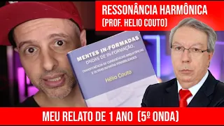 1 ANO de RESSONÂNCIA HARMÔNICA do HÉLIO COUTO (5º ONDA)