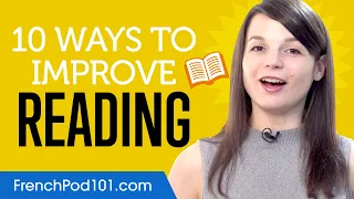 10 Ways to Practice Your French Reading