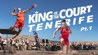 Mic'd up! King of the Court, Tenerife Part 1