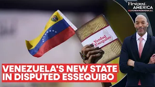 Venezuela Forms New State in Essequibo, Disputed Territory With Guyana | Firstpost America