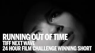 RUNNING OUT OF TIME Short | Winner TIFF Next Wave 24 Hour Short Film Challenge 2014