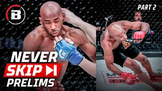 TOP CRAZY MOMENTS THAT HAPPENED DURING PRELIMS - Part 2 | Never Skip The Prelims | BELLATOR MMA
