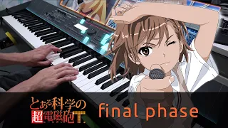 final phase / A Certain Scientific Railgun T OP / Piano Cover