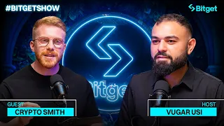 Secrets of Crypto Trading Feat. Crypto Smith | Bitget Show