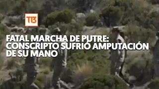 Confirman que conscripto que participó en fatal marcha de Putre sufrió amputación de su mano