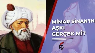 Mimar Sinan'ın Büyük Aşkı: Mihrimah Sultan