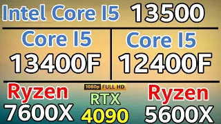 I5 13500 VS I5 13400F VS I5 12400F VS R5 5600X VS R7 7600X + RTX 4090 1080p GAMING BENCHMARKS