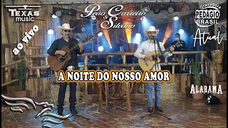 A Noite do Nosso Amor - PEÃO CARREIRO E SILVANO (Vídeo Extraído da Live de Modão)