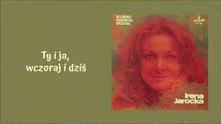 Irena Jarocka - Ty i ja, wczoraj i dziś [Official Audio]