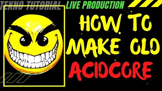 #18 Tekno Tutorial: How to make original Acidcore (live production)