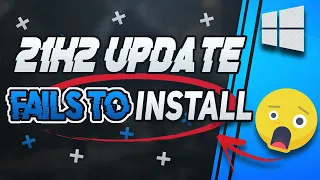 Windows 10 Update 21H2 Fails to Install FIX [Solution]