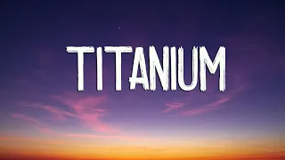 David Guetta - Titanium (Lyrics) ft. Sia | David Guetta, Lewis Capaldi, Maroon 5, Dua Lipa,...