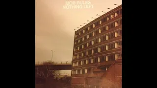 Mob Rules - Nothing Left LP [FULL ALBUM]