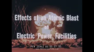 " EFFECTS OF AN ATOMIC BLAST ON ELECTRIC POWER FACILITIES " 1955 OPERATION TEAPOT NUCLEAR TEST 25952