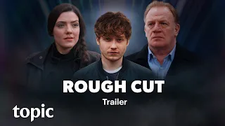 Rough Cut Season 1 | Trailer | Topic