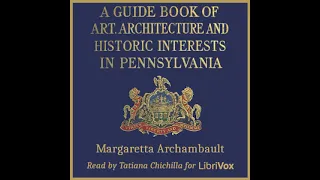 A Guide Book of Art, Architecture, and Historic Interests in Pennsylvania Part 2/2