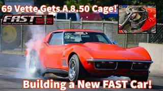 Building a 69 L88 Corvette For the FAST Racing Series, 9 Second Stock Appearing Vette Gets 8.50 Cage