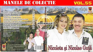 55-Manele vechi de colectie - Nicolae Guta Nicoleta Guta