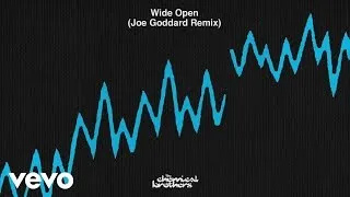 The Chemical Brothers - Wide Open (Joe Goddard Remix)