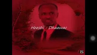 Heesti dhawac baa igu yaalo