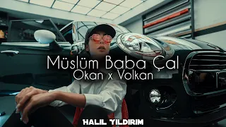 Okan x Volkan - Müslüm Baba Çal ( Halil Yıldırım  Remix )