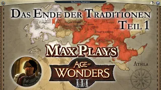 Max Plays: Age of Wonders 3 # Staatenbund - Das Ende der Traditionen - Teil 1 # Schwer # Deutsch