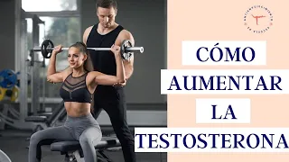 ⏫ Cómo AUMENTAR la TESTOSTERONA naturalmente en Hombres y Mujeres para GANAR Masa Muscular