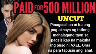 UNCUT 1 TO 26 | PAID FOR 500 MILLION | INSPIRATIONAL TAGALOG LOVE STORIES