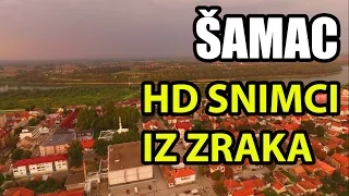 Šamac | HD snimci iz zraka (vazduha) | Video #6