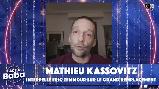 Mathieu Kassovitz interpelle Eric Zemmour dans "Face A Baba" sur le grand remplacement