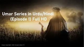 Umar Series in Urdu/Hindi (Episode 1) Full HD