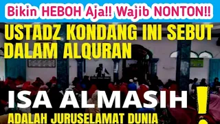 🔴HEBOH!! USTADZ BESAR INI PAPARKAN SECARA SEMPURNA SIAPA ISA ALMASIH DALAM AL-QURAN