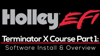 Holley Terminator X Training Course Part 1: Software Install & Overview | Evans Performance Academy