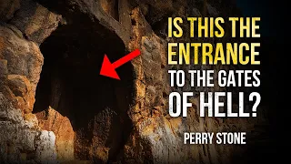 Is This the Entrance to the Gates of Hell | Perry Stone