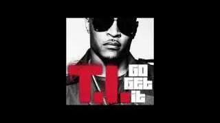 TI - Go Get It lyrics