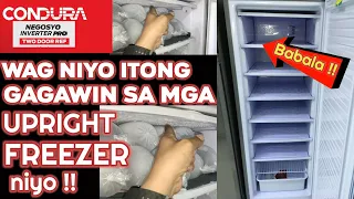 Wag Niyo itong Gagawin sa mga UPRIGHT FREEZER niyo  !! Condura Inverter Upright Freezer