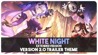 White Night - Extended Version (Version 2.0 Trailer Theme) Penacony OST | Honkai Star Rail