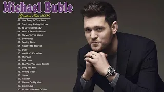 Michael Buble Greatest Hits Full Album 2020 || Best of Michael Buble ♪♥♫