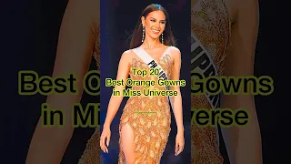 Best Orange Gowns in Miss Universe #missuniverse #missuniverso #beautypageant #eveninggown #shorts