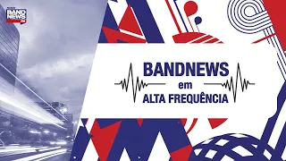 BandNews FM em Alta Frequência - 20/09/2023