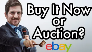 Auction or Buy It Now? A Complete Breakdown For Beginner eBay Sellers!