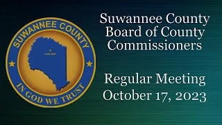 October 17, 2023 Suwannee County Board of County Commissioners Regular Meeting