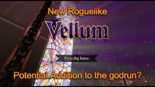 Vellum: New Roguelike I Found