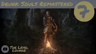 Drunk Souls - Part 7 - Mastering Sen's Fortress