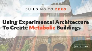 Using Experimental Architecture To Create Metabolic Buildings